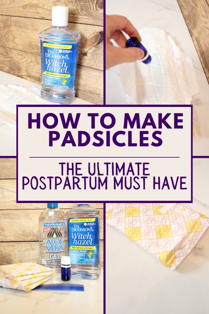 graphic showing how to make padsicles with a bottle of witch hazel, aloe vera gel, essential oils, ziploc, and maxi pad.