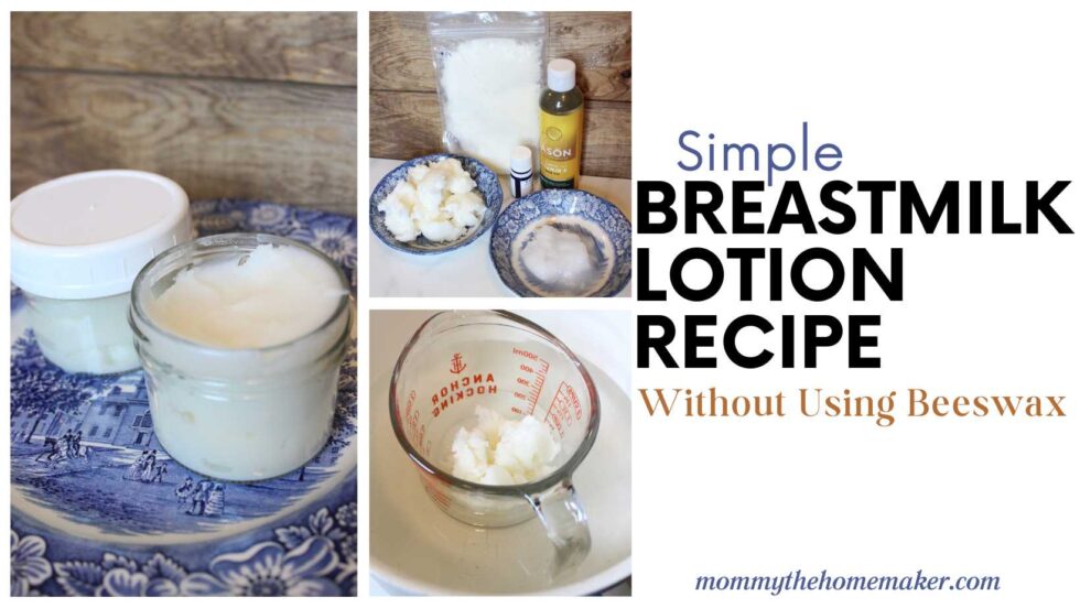 Easy Breastmilk Lotion Recipe (Without Beeswax) Mommy the Homemaker