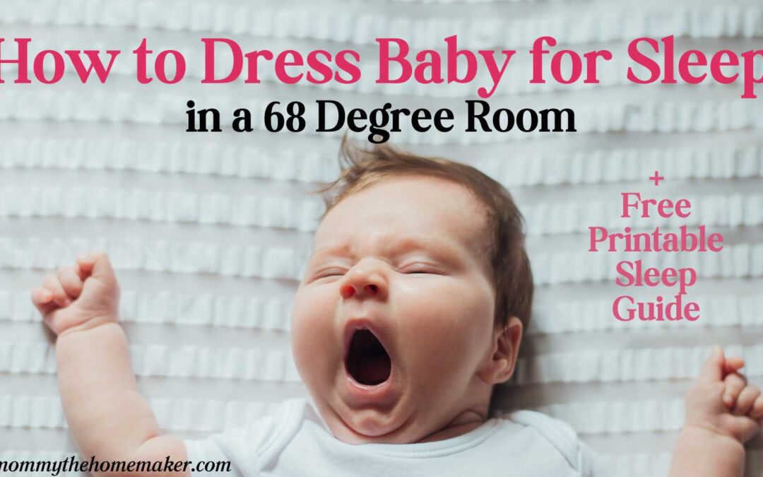 How to Dress Your Baby for Sleep in 68 Degree Room