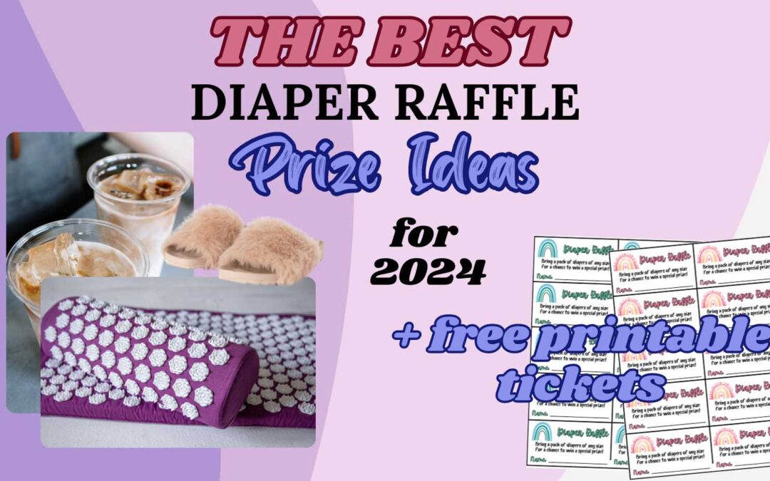 Diaper Raffle Gift Ideas + FREE PRINTABLE TICKETS